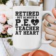 Retirement But Always A Pe Teacher At Heart Pride Shirt Graphic Print Coffee Mug, Pe Teacher Gifts, funny design Retirement But Always A Pe Teacher At Heart Pride Shirt Graphic Print Coffee Mug, Pe Teacher Gifts, funny design