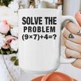 Solve The Problem 9×74 Math Teacher Graphic Print Coffee Mug, funny design Solve The Problem 9×74 Math Teacher Graphic Print Coffee Mug, funny design