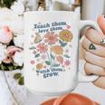 Teach Them Love Them Watch Them Grow Retro Teacher Floral Graphic Print Coffee Mug, funny design Teach Them Love Them Watch Them Grow Retro Teacher Floral Graphic Print Coffee Mug, funny design