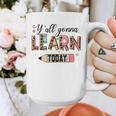 Teacher Y'All Gonna Learn Today First Day Of School Teacher Graphic Print Coffee Mug, funny design Teacher Y'All Gonna Learn Today First Day Of School Teacher Graphic Print Coffee Mug, funny design