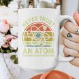 Never Trust An Atom Physics Jokes Science Teacher Graphic Print Coffee Mug, Science Teacher Gifts, funny design Never Trust An Atom Physics Jokes Science Teacher Graphic Print Coffee Mug, Science Teacher Gifts, funny design