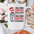 I Will Drink Coffee Here Or There Funny Teacher Teaching Men Women Girls Kids Graphic Print Coffee Mug, funny design I Will Drink Coffee Here Or There Funny Teacher Teaching Men Women Girls Kids Graphic Print Coffee Mug, funny design