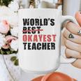 World's Best Okayest Teacher ACY025a For Men Women Graphic Print Coffee Mug, funny design