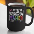 4 Teachers Or Parents Tiny Human Tamer Tee T-Shirt Graphic Print Coffee Mug, funny gift 4 Teachers Or Parents Tiny Human Tamer Tee T-Shirt Graphic Print Coffee Mug, funny gift