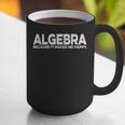 Algebra Quote For Math Lover Teacher Love Algebra Men Women Kids Graphic Print Coffee Mug, funny gift Algebra Quote For Math Lover Teacher Love Algebra Men Women Kids Graphic Print Coffee Mug, funny gift