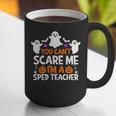 You Can't Scare Me I'm A SPED Teacher Shirt Halloween For Men Women Graphic Print Coffee Mug, funny gift You Can't Scare Me I'm A SPED Teacher Shirt Halloween For Men Women Graphic Print Coffee Mug, funny gift