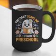 You Can't Scare Me I Teach Preschool Teacher Halloween Graphic Print Coffee Mug, funny gift You Can't Scare Me I Teach Preschool Teacher Halloween Graphic Print Coffee Mug, funny gift