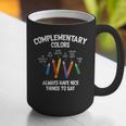 Complementary Colors Art Teacher Pun Shirt Graphic Print Coffee Mug, funny gift Complementary Colors Art Teacher Pun Shirt Graphic Print Coffee Mug, funny gift