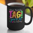 Dear Parents Tag You'Re It Love Teachers Last Day Of School Graphic Print Coffee Mug, funny gift