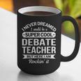 Debate Teacher Tshirt For Men Women Graphic Print Coffee Mug, funny gift