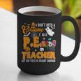 I Don't Need a Costume I'm A PE Teacher Halloween Costume Graphic Print Coffee Mug, Pe Teacher Mugs, funny gift I Don't Need a Costume I'm A PE Teacher Halloween Costume Graphic Print Coffee Mug, Pe Teacher Mugs, funny gift