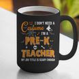 I Don't Need A Costume I'm A Pre-K Teacher Halloween Men Women Graphic Print Coffee Mug, funny gift I Don't Need A Costume I'm A Pre-K Teacher Halloween Men Women Graphic Print Coffee Mug, funny gift