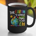 Earth Without Art Is Just Eh Artist Art Teacher Graphic Print Coffee Mug, funny gift Earth Without Art Is Just Eh Artist Art Teacher Graphic Print Coffee Mug, funny gift