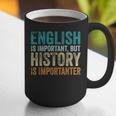 English Is Important But History Is Importanter Teacher Graphic Print Coffee Mug, History Teacher Mugs, English Teacher Mugs, funny gift English Is Important But History Is Importanter Teacher Graphic Print Coffee Mug, History Teacher Mugs, English Teacher Mugs, funny gift