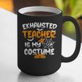 Fun Halloween Sayings Quotes Exhausted Teacher Is My Costume -Adults Short Sleeve Halloween Teacher T-Shirt Small Graphic Print Coffee Mug, funny gift