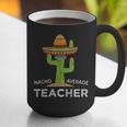Fun Teacher Appreciation Humor Nacho Average Teacher Graphic Print Coffee Mug, funny gift