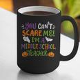 Halloween You Cant Scare Me Im A Middle School Teacher Graphic Print Coffee Mug, funny gift Halloween You Cant Scare Me Im A Middle School Teacher Graphic Print Coffee Mug, funny gift