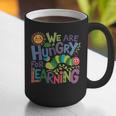 We Are Hungry For Learning Teacher Life Back To School Graphic Print Coffee Mug, funny gift We Are Hungry For Learning Teacher Life Back To School Graphic Print Coffee Mug, funny gift