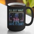 I'Ll Just Wait Until It's Quiet Skeleton Messy Bun Teacher Graphic Print Coffee Mug, funny gift I'Ll Just Wait Until It's Quiet Skeleton Messy Bun Teacher Graphic Print Coffee Mug, funny gift
