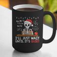 I'Ll Just Wait Until It's Quiet Skeleton Teacher Christmas Graphic Print Coffee Mug, funny gift I'Ll Just Wait Until It's Quiet Skeleton Teacher Christmas Graphic Print Coffee Mug, funny gift