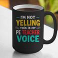 I’m Not Yelling This Is My PE School Teacher Voice I Teach Graphic Print Coffee Mug, Pe Teacher Mugs, funny gift I’m Not Yelling This Is My PE School Teacher Voice I Teach Graphic Print Coffee Mug, Pe Teacher Mugs, funny gift
