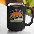 It's In The Syllabus Shirt Professor Saying College Teacher For Men Women Graphic Print Coffee Mug, funny gift