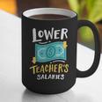Lower Teacher's Salaries For Men Women Girls Kids Graphic Print Coffee Mug, funny gift Lower Teacher's Salaries For Men Women Girls Kids Graphic Print Coffee Mug, funny gift