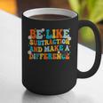Math Teacher Be Like Subtraction And Make a Difference Graphic Print Coffee Mug, funny gift Math Teacher Be Like Subtraction And Make a Difference Graphic Print Coffee Mug, funny gift