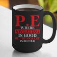 PE Where Sweating Is Good But Deodorant Is Better PE Teacher Graphic Print Coffee Mug, Pe Teacher Mugs, funny gift PE Where Sweating Is Good But Deodorant Is Better PE Teacher Graphic Print Coffee Mug, Pe Teacher Mugs, funny gift