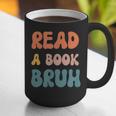 Read A Book Bruh English Teacher Reading Literature Graphic Print Coffee Mug, English Teacher Mugs, funny gift