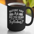 Did You Read The Syllabus Shirt Teacher Men Women Graphic Print Coffee Mug, funny gift Did You Read The Syllabus Shirt Teacher Men Women Graphic Print Coffee Mug, funny gift