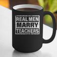 Real Men Marry Teachers Teacher Graphic Print Coffee Mug, funny gift
