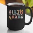 Sixth Grade Dream Team First Day Of 6th Grade Teachers Graphic Print Coffee Mug, First Grade Teacher Mugs, funny gift
