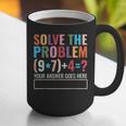 Solve The Problem 67 Six Seven Math Teacher School Graphic Print Coffee Mug, funny gift Solve The Problem 67 Six Seven Math Teacher School Graphic Print Coffee Mug, funny gift