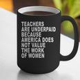 Teachers Are Underpaid Because America Does Not Value Men Women Graphic Print Coffee Mug, funny gift Teachers Are Underpaid Because America Does Not Value Men Women Graphic Print Coffee Mug, funny gift