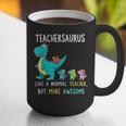 Teachersaurus Like A Normal Teacher But More Awesome Graphic Print Coffee Mug, funny gift