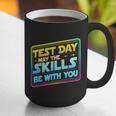 Testing Day Test Day May The Skills Be With You Teacher Graphic Print Coffee Mug, funny gift Testing Day Test Day May The Skills Be With You Teacher Graphic Print Coffee Mug, funny gift