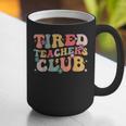 Tired Teachers Club Groovy Teachers Back To School Tee Graphic Print Coffee Mug, funny gift