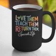 Women Teach Them Love Them Return Them Specials Teacher Life Graphic Print Coffee Mug, funny gift Women Teach Them Love Them Return Them Specials Teacher Life Graphic Print Coffee Mug, funny gift