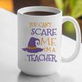 You Can't Scare Me I'm A Teacher Graphic Print Coffee Mug, funny gift You Can't Scare Me I'm A Teacher Graphic Print Coffee Mug, funny gift