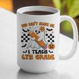 You Can't Scare Me I Teach 6th Grade Retro Teacher Halloween Graphic Print Coffee Mug, funny gift You Can't Scare Me I Teach 6th Grade Retro Teacher Halloween Graphic Print Coffee Mug, funny gift