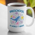 Preschool Is Whale-y Great Preschool Teacher Graphic Print Coffee Mug, funny gift Preschool Is Whale-y Great Preschool Teacher Graphic Print Coffee Mug, funny gift