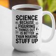 Science Because Figuring Things Out Teacher Scientific Adult Graphic Print Coffee Mug, Science Teacher Mugs, funny gift