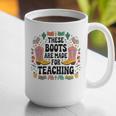 These Boots Are Made Teaching Western Cowboy Teacher Graphic Print Coffee Mug, funny gift
