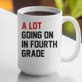 Teacher A Lot Going On In Fourth Grade Back To School Graphic Print Coffee Mug, funny gift