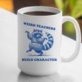 Weird Teachers Build Character Shirt Raccoon Dancing Graphic Print Coffee Mug, funny gift Weird Teachers Build Character Shirt Raccoon Dancing Graphic Print Coffee Mug, funny gift