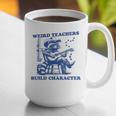 Weird Teachers Build Character Shirt Raccoon Teacher Graphic Print Coffee Mug, funny gift Weird Teachers Build Character Shirt Raccoon Teacher Graphic Print Coffee Mug, funny gift