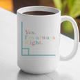 Yes I'm Always Right Math Teacher Geometry Angle Graphic Print Coffee Mug, funny gift Yes I'm Always Right Math Teacher Geometry Angle Graphic Print Coffee Mug, funny gift