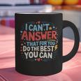 I Can't Answer That For You Staar Test Teacher Testing Day Graphic Print Coffee Mug, gift for family, gift for coworker I Can't Answer That For You Staar Test Teacher Testing Day Graphic Print Coffee Mug, gift for family, gift for coworker