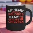 Childcare My Heart Belongs To Children Daycare Teacher Men Women Graphic Print Coffee Mug, gift for family, gift for coworker